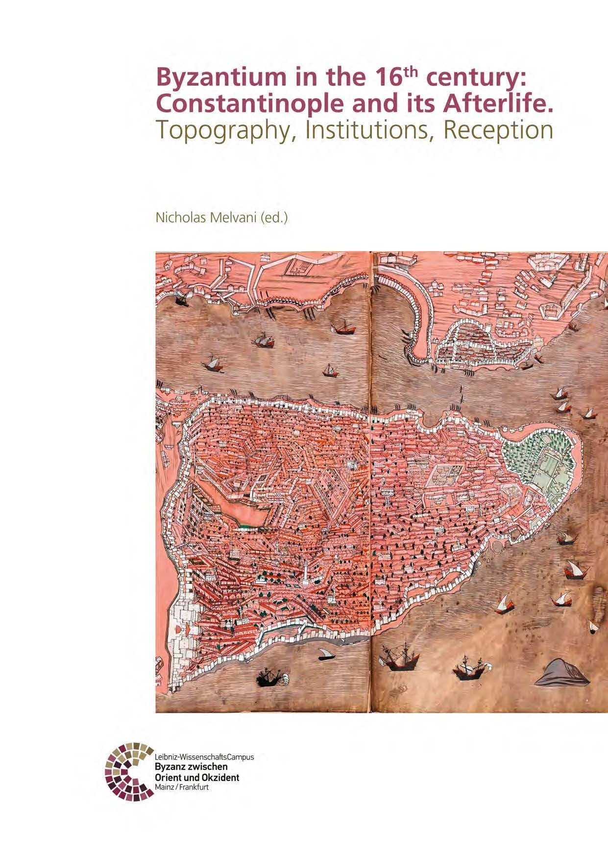 Byzantium in the 16th century: Constantinople and its Afterlife Social Sciences