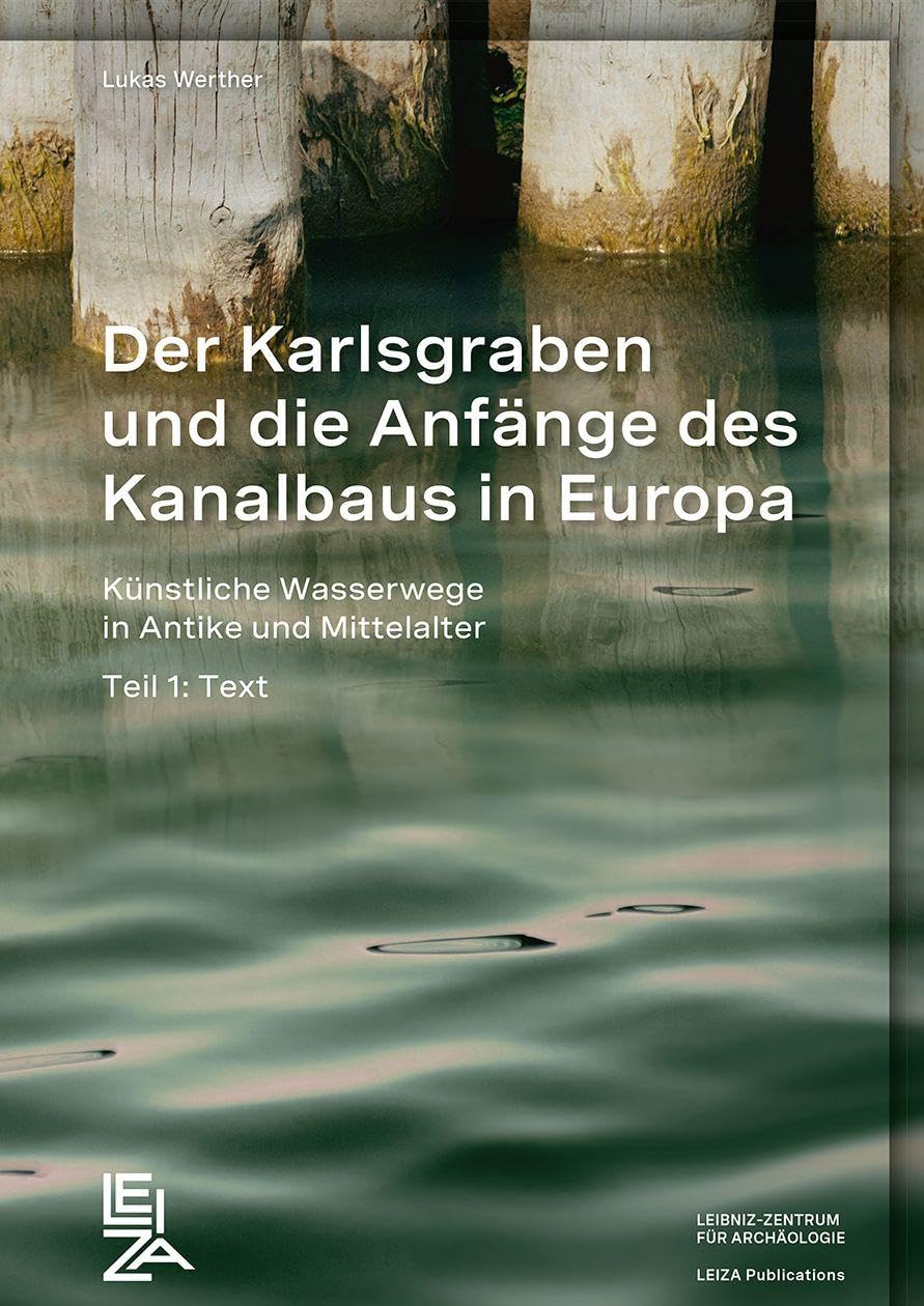 Der Karlsgraben und die Anfänge des Kanalbaus in Europa General education