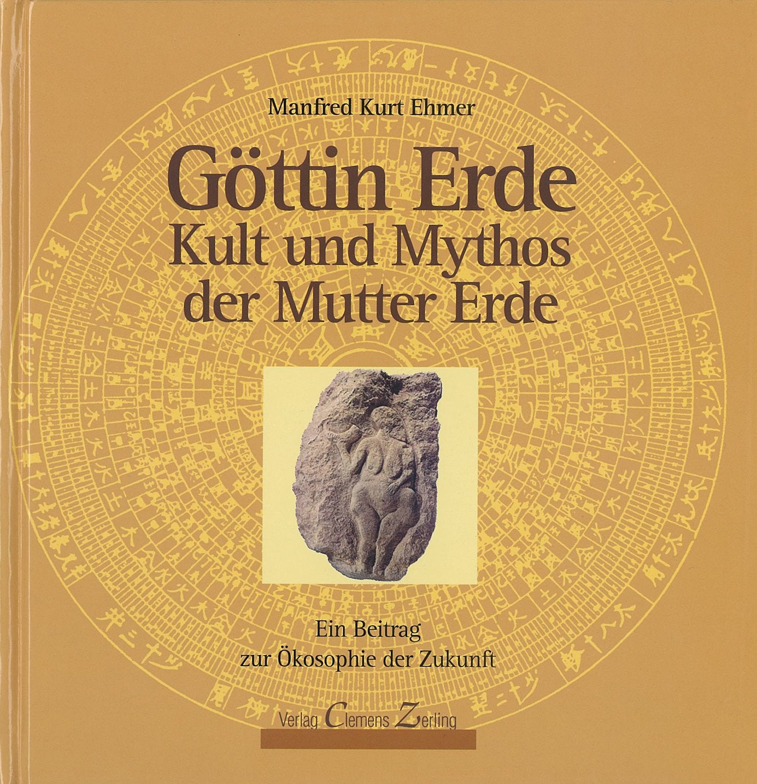 Göttin Erde: Kult und Mythos der göttlichen Mutter Erde General education