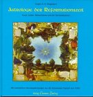 Astrologie der Reformationszeit: Faust, Luther, Melanchthon und die Sternendeuterei. Mit e. Vorw. v. Günther Mahal. Mit kompletten Horoskopdeutungen aus d. Astronomia Teutsch von 1580 Religion & Esotericism