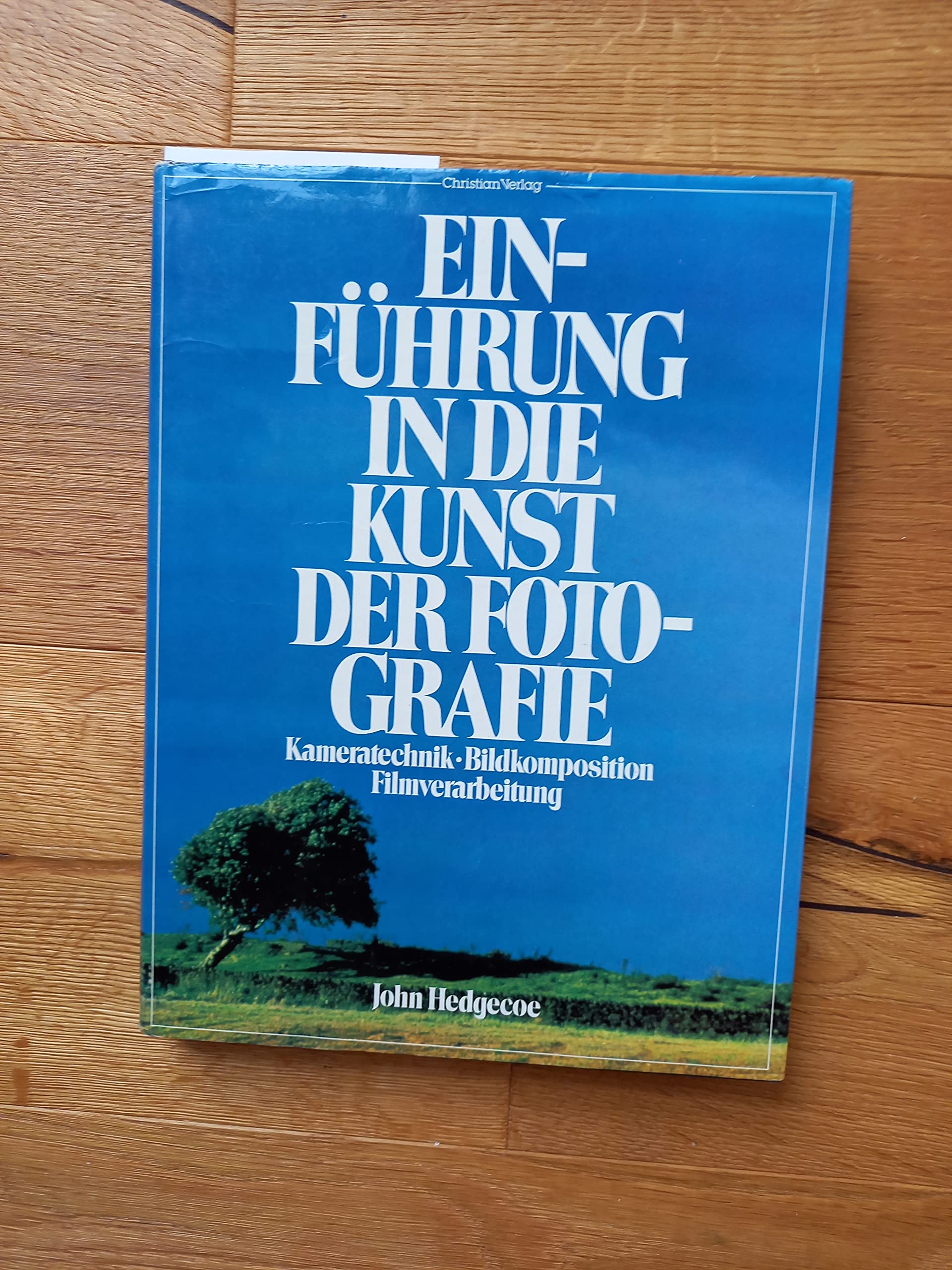 Einführung in die Kunst der Fotografie Photography