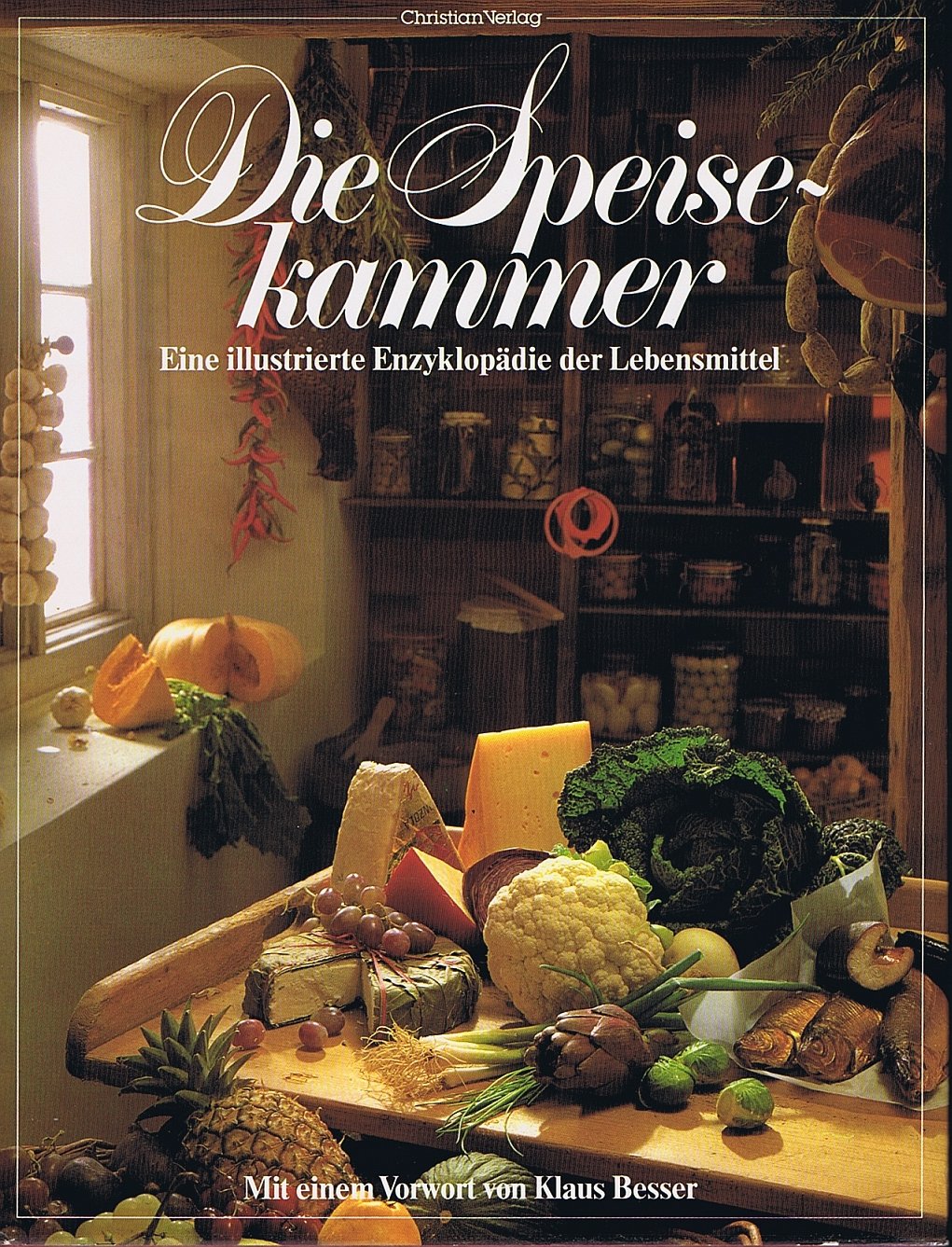 Die Speisekammer. Eine illustrierte Enzyklopädie der Lebensmittel. Learning & Reference