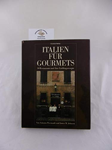 Italien für Gourmets: 30 Restaurants und ihre Lieblingsrezepte Travel