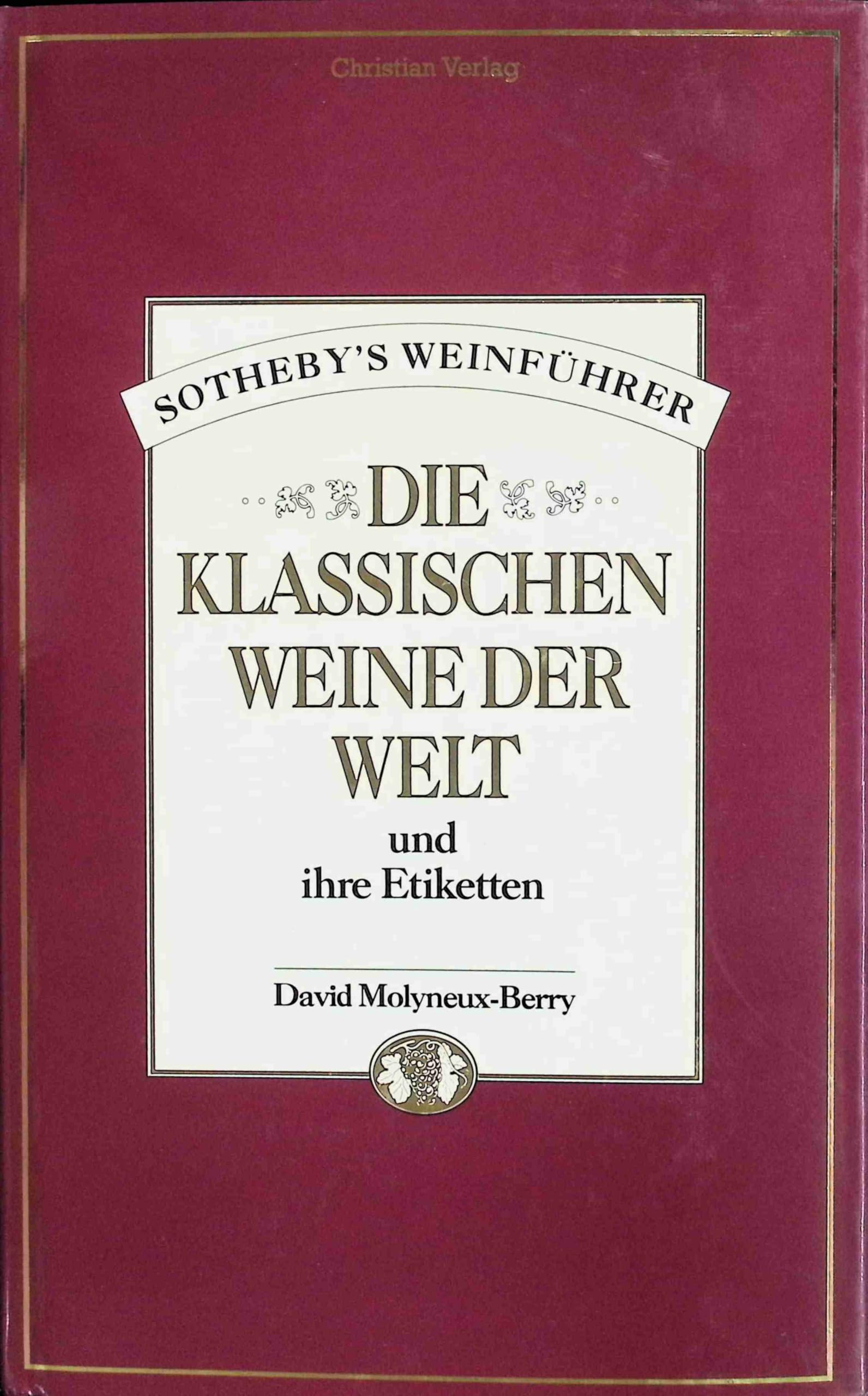 Die klassischen Weine der Welt und ihre Etiketten: Sotheby's Weinführer Film, Art & Culture
