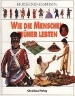 Entdeckungsreisen, Wie die Menschen früher lebten Film, Art & Culture