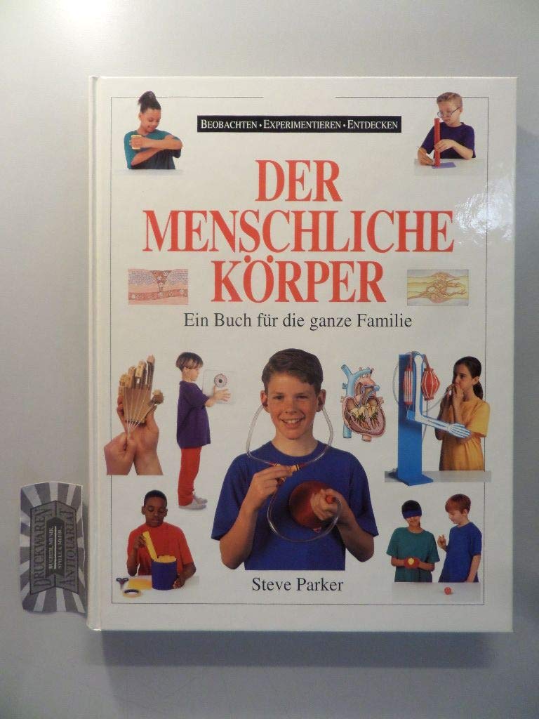 Der menschliche Körper. Beobachten. Experimentieren. Entdecken. Ein Buch für die ganze Familie Books
