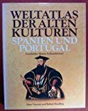 Weltatlas der Alten Kulturen. Spanien und Portugal: Geschichte - Kunst - Lebensformen (Weltatlas der alten Kulturen: Geschichte - Kunst - Lebensformen) Books