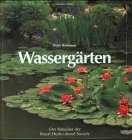 Wassergärten. Der Ratgeber der Royal Horticultural Society Books