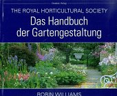 Das Handbuch der Gartengestaltung: The Royal Horticultural Society Garden & Plants