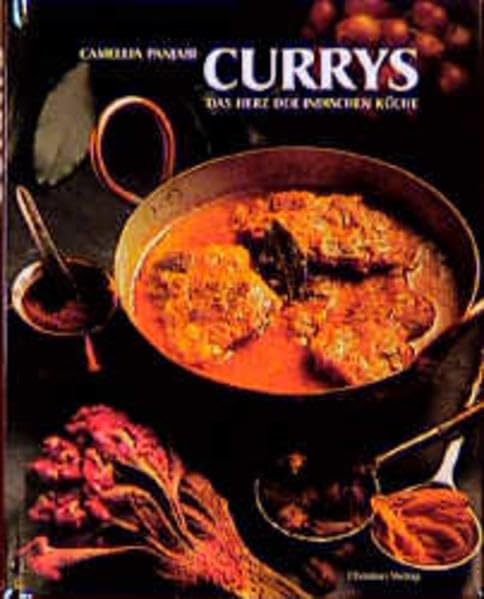 Currys: Das Herz der indischen Küche Cooking & Enjoying