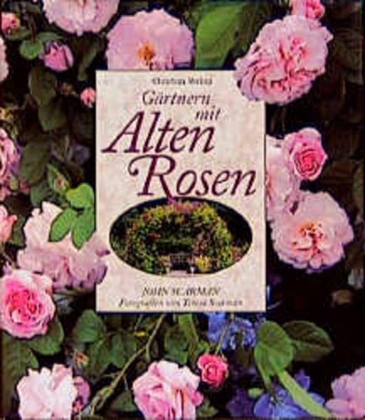 Gärtnern mit Alten Rosen Garden & Plants