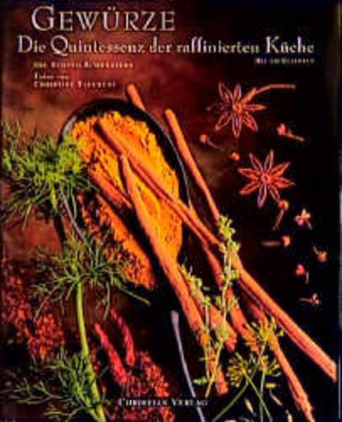 Gewürze: Die Quintessenz der raffinierten Küche mit 120 Rezepten Books