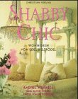 Shabby Chic. Wohnideen von Edel bis Trödel book