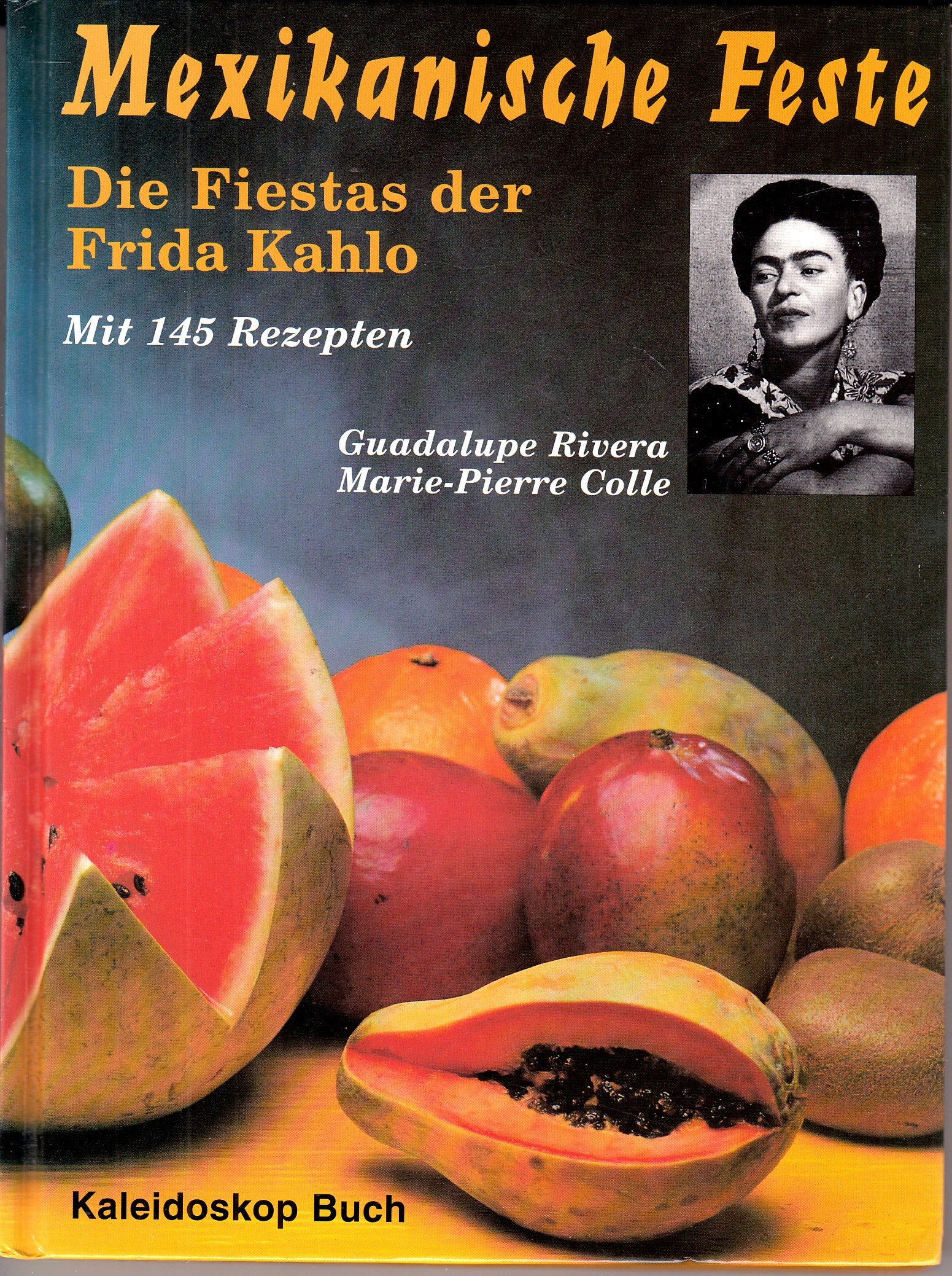 Mexikanische Feste: Die Fiestas der Frida Kahlo (Kaleidoskop Buch) Art & Literature