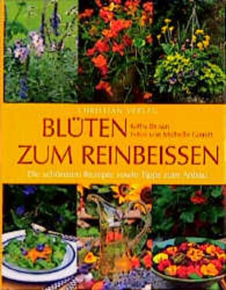 Blüten-Kochbuch. Blüten zum Reinbeissen Cooking & Enjoying