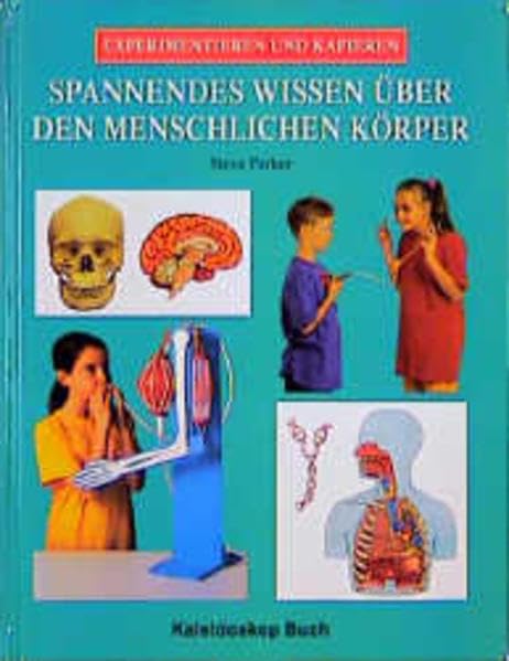Spannendes Wissen über den menschlichen Körper (Experimentieren und Kapieren) Books