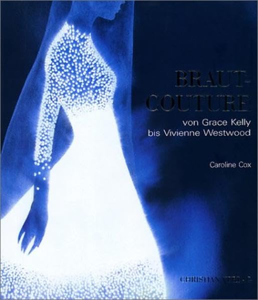 Braut-Couture: Von Grace Kelly bis Vivienne Westwood Photography