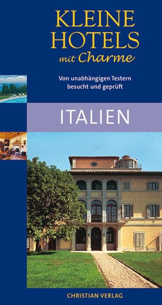 Kleine Hotels mit Charme - Italien: 320 Hotels Leisure, Home & Garden