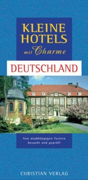 Kleine Hotels mit Charme - Deutschland Leisure, Home & Garden
