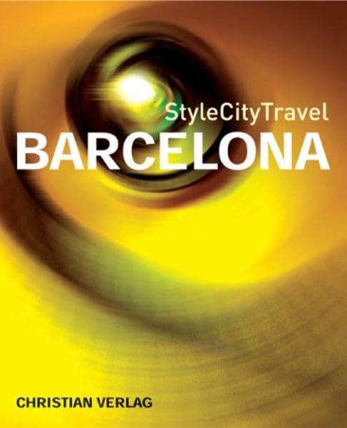 BARCELONA. StyleCityTravel Leisure, Home & Garden