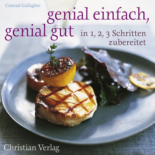 Genial einfach, genial gut: In 1, 2, 3 Schritten zubereitet Leisure, Home & Garden