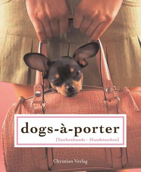 dogs-à-porter. (Taschenhunde - Hundetaschen) Film, Art & Culture