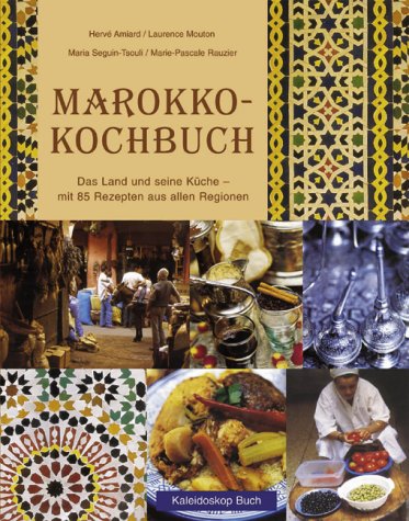 Marokko-Kochbuch: Das Land und seine Küche - mit 85 Rezepten aus allen Regionen Leisure, Home & Garden