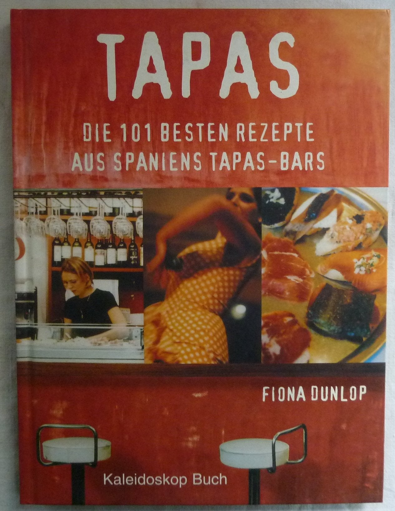 Tapas: Die 101 besten Rezepte aus Spaniens Tapas-Bars Cooking & Enjoying