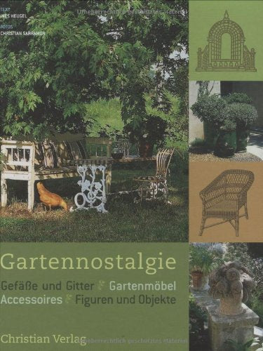 Gartennostalgie: Gefäße und Gitter, Gartenmöbel, Accessoires, Figuren und Objekte Garden & Plants