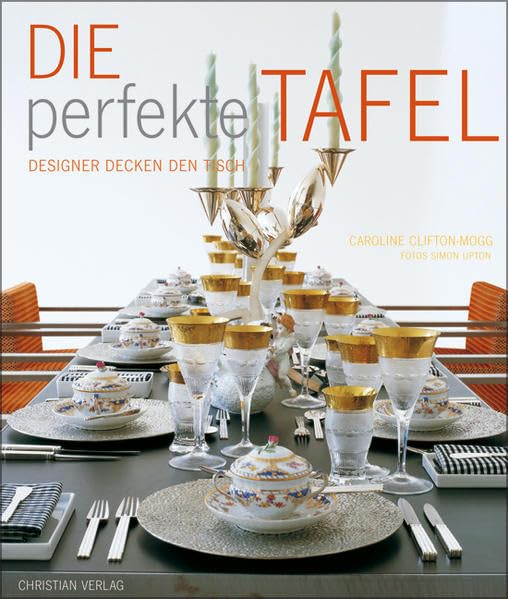 Die perfekte Tafel: Designer decken den Tisch Leisure, Home & Garden