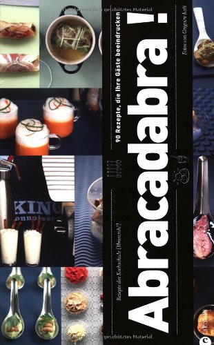 Abracadabra!: 90 Rezepte, die Ihre Gäste beeindrucken Leisure, Home & Garden