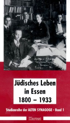Jüdisches Leben in Essen 1800-1933 (Studienreihe der Alten Synagoge) Politics & History