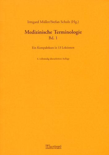Medizinische Terminologie, Bd.1, Ein Kompaktkurs in 13 Lektionen Medicine