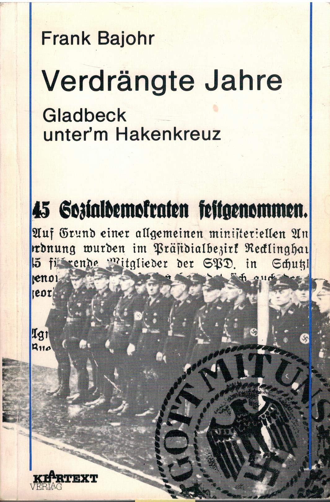 Verdrängte Jahre: Gladbeck unter'm Hakenkreuz Politics & History