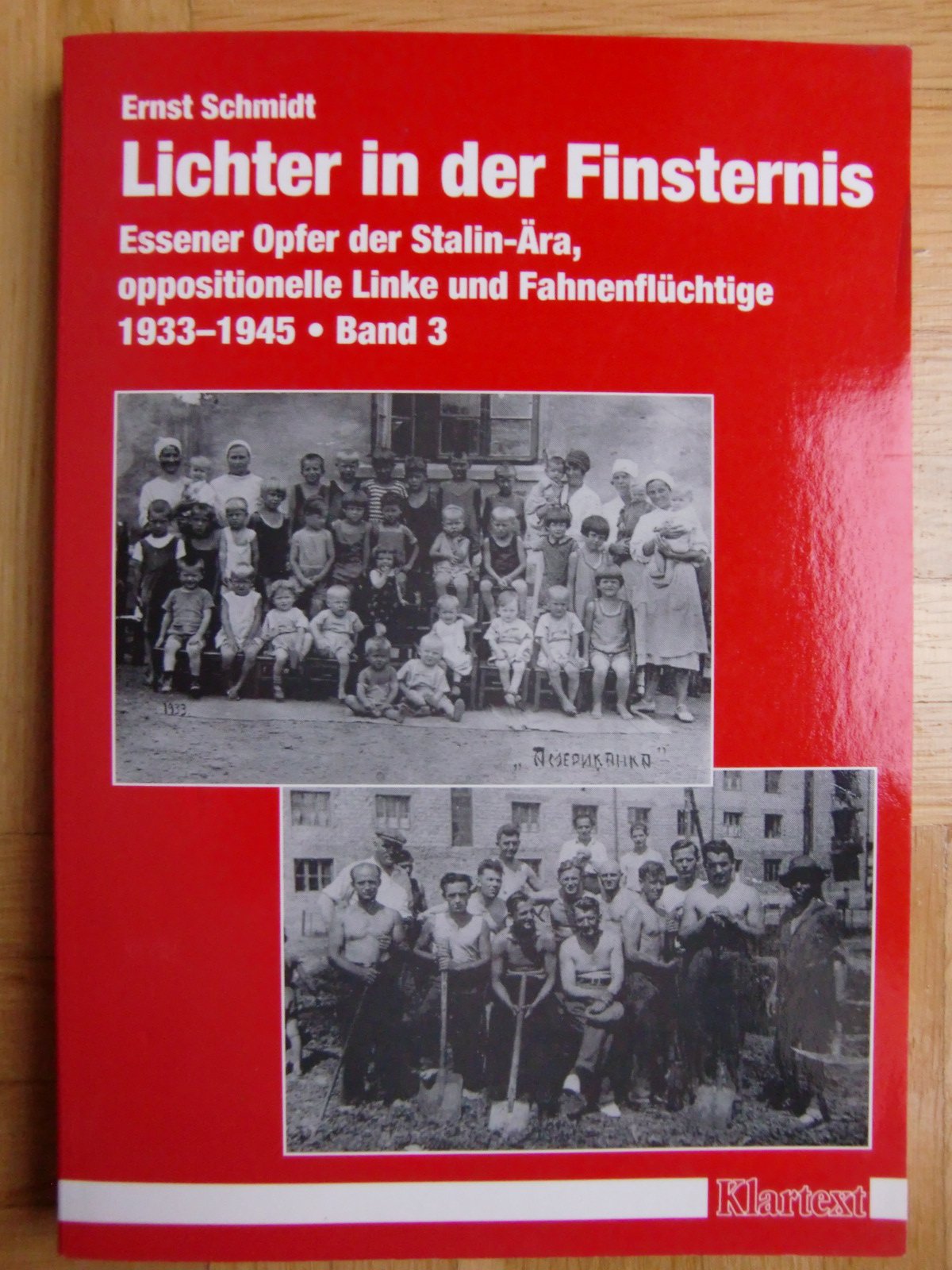 Lichter in der Finsternis. Essener Opfer der Stalinära, oppositionelle Linke und Fahnenflüchtige 1933-1945 Politics & History