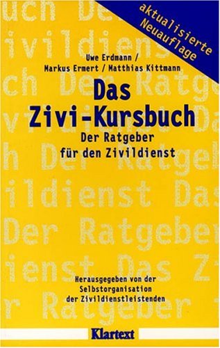 Das Zivi-Kursbuch: Der Ratgeber für den Zivildienst Self-help