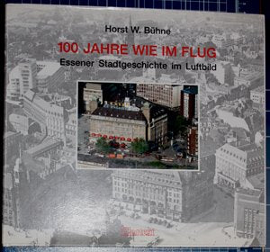 100 Jahre wie im Flug: Essener Stadtgeschichte im Luftbild Film, Art & Culture