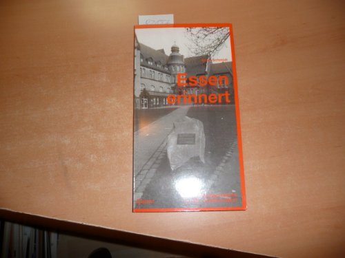 Essen erinnert: Orte der Stadtgeschichte im 20. Jahrhundert (German Edition) book