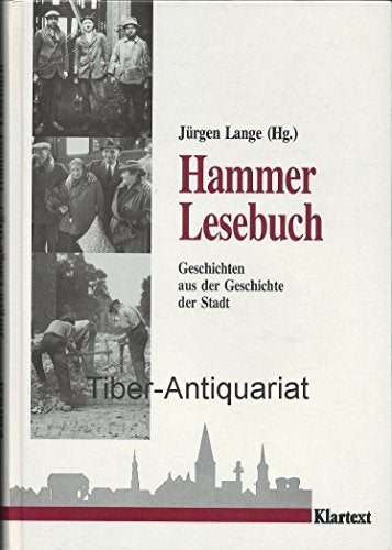 Hammer Lesebuch: Geschichten aus der Geschichte der Stadt Politics & History