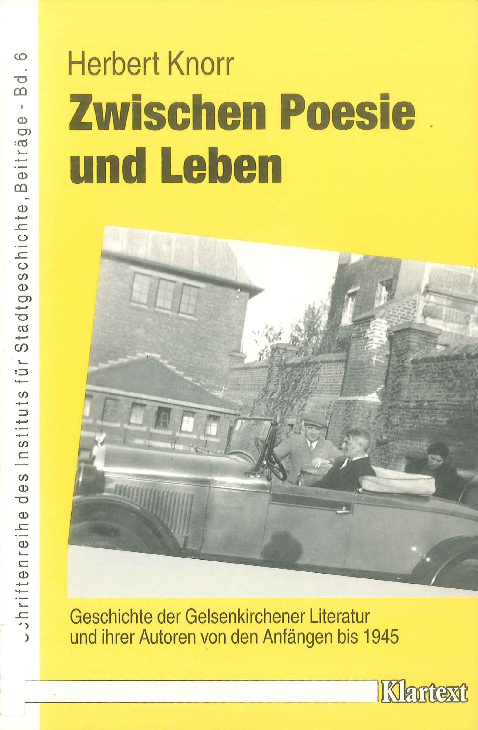 Zwischen Poesie und Leben: Geschichte der Gelsenkirchener Literatur und ihre Autoren von den Anfängen bis 1945 (Schriftenreihe des Instituts für Stadtgeschichte) Contemporary literature Books