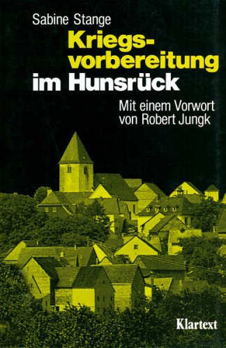 Kriegsvorbereitung im Hunsrück. Vom Einfluss der Raketenstationierung auf den Alltag der Menschen Politics & History