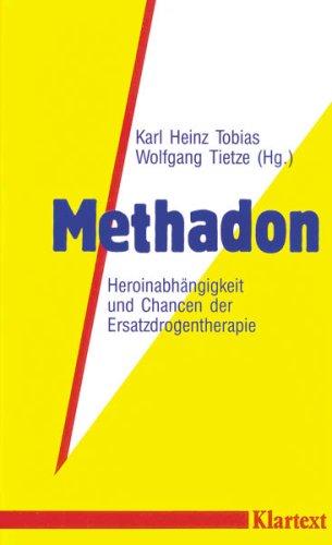 Methadon: Herionabhängigkeit und Chancen der Ersatzdrogentherapie Medicine