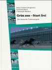 Grün aus - Start frei: Der deutsche Trabrennsport Books