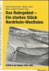 Das Ruhrgebiet - ein starkes Stück Nordrhein-Westfalen: 50 Jahre Politik im Revier (Schriftenreihe des Instituts für Stadtgeschichte) Politics & History