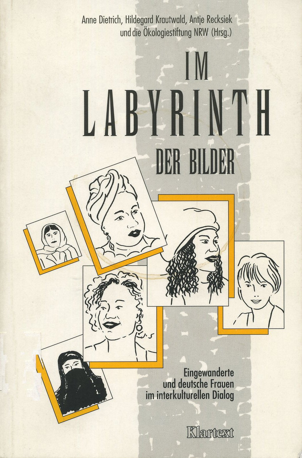 Im Labyrinth der Bilder: Eingewanderte und deutsche Frauen im interkulturellen Dialog Politics & History