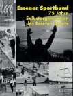 Essener Sportbund: 75 Jahre Selbstorganisation des Essener Sports Leisure & Fun