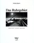Das Ruhrgebiet: Porträt einer Region Travel