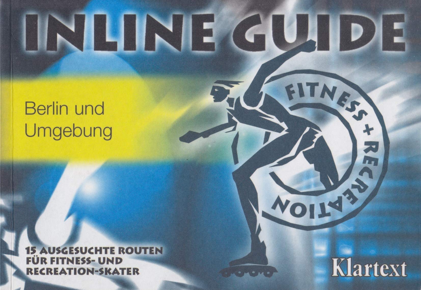 Inline Guide, Berlin und Umgebung: 15 ausgesuchte Inline-Skate Routen Leisure, Home & Garden