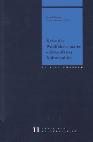 Krise des Wohlfahrtsstaates, Zukunft der Kulturpolitik Law