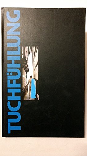 Tuchfühlung: Die Haut, Das Gewand, Das Haus. Velbert-Langenberg 2. - 31. August 1997 Books